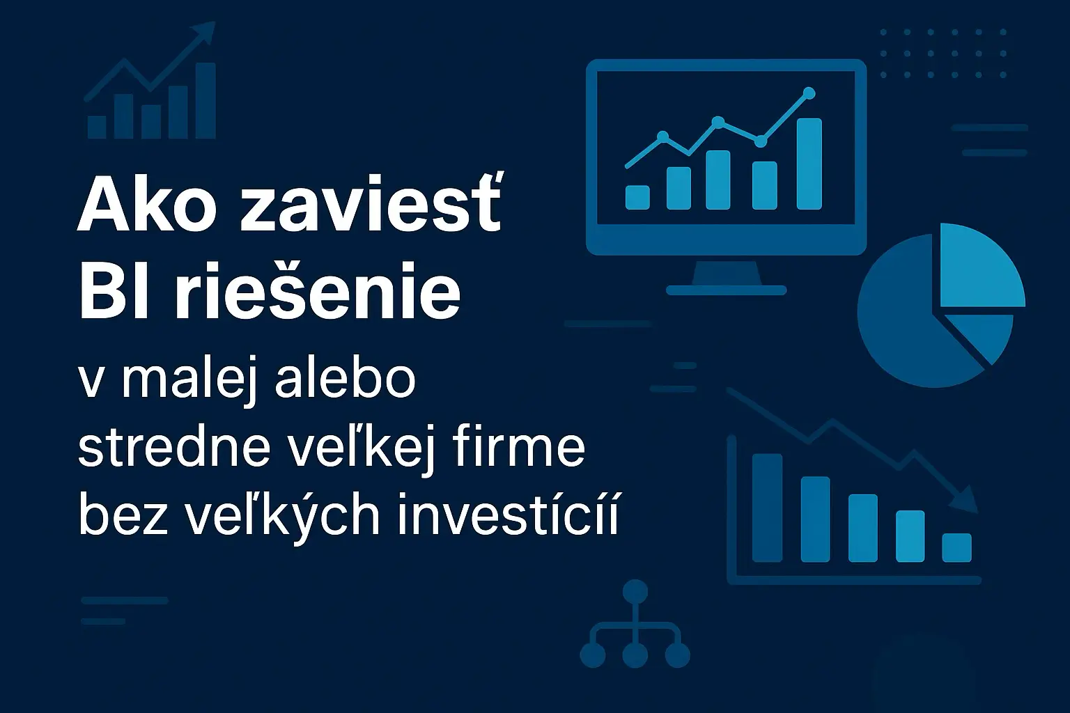 [SK] Ako zaviesť BI riešenie v malej alebo stredne veľkej firme bez veľkých investícií s Microsoft Azure