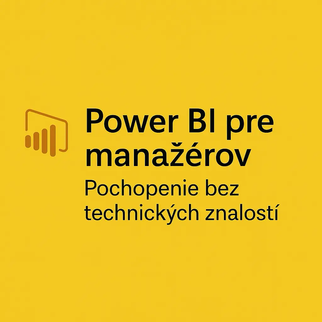 [SK] Power BI pre manažérov: Pochopenie bez technických znalostí