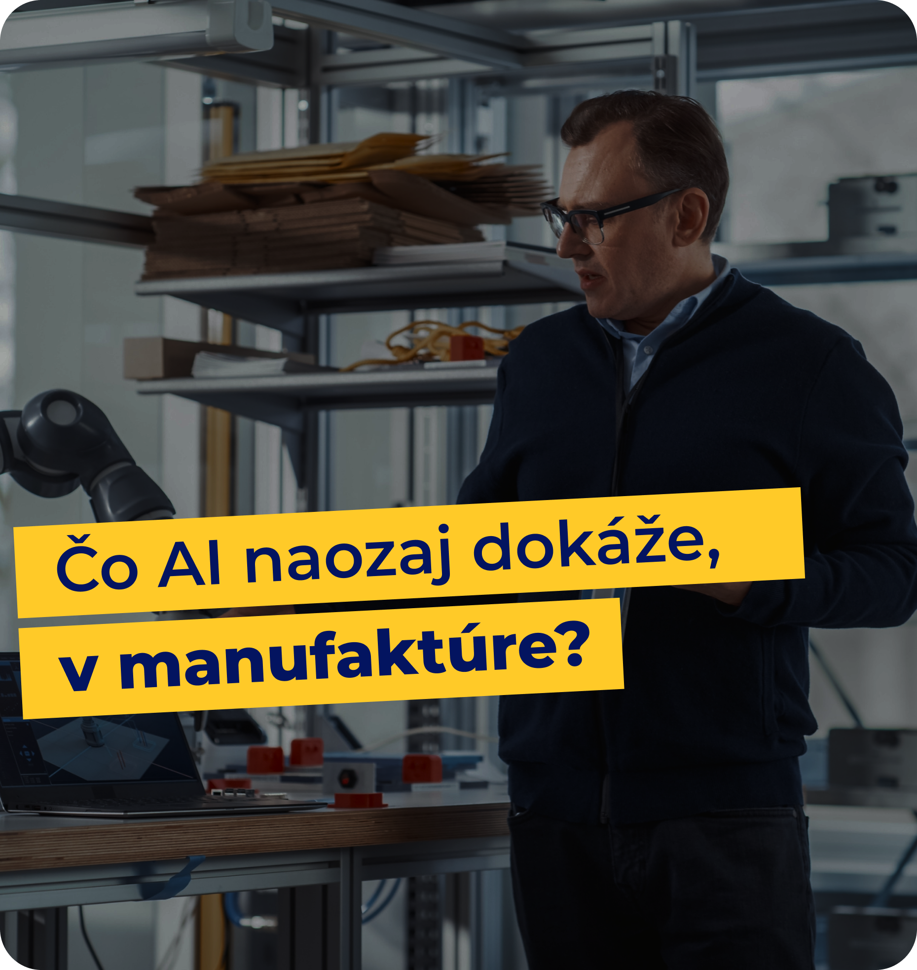 [SK] Prečo AI zlyháva vo väčšine výrobných firiem — a ako tomu predísť